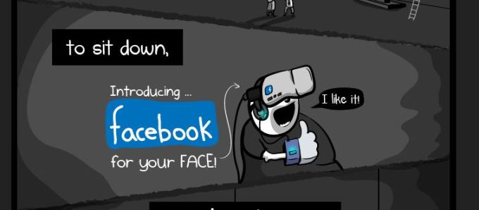 Oatmeal apparently predicted Facebook For Your Face. https://www.facebook.com/photo.php?fbid=10154009300040078&set=a.10150413121115078.628758.220779885077&type=1